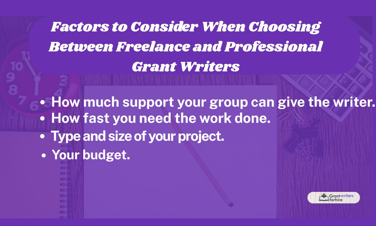 Factors to Consider When Choosing Between Freelance and Professional Grant Writers factors affecting freelance grant writing