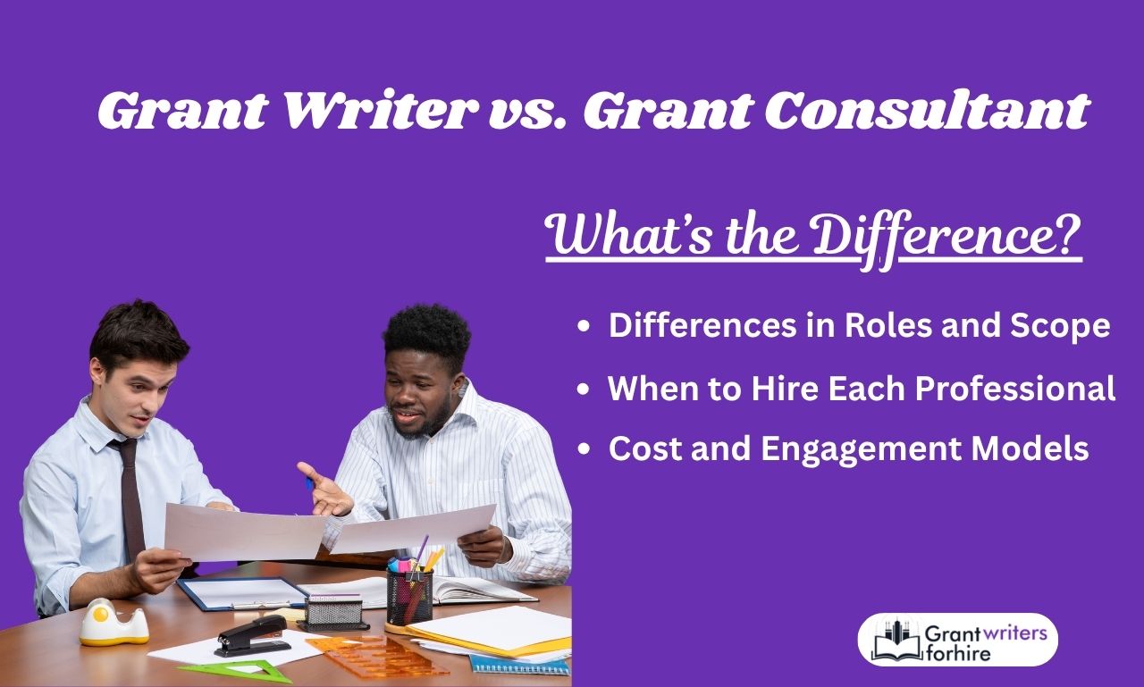 Grant Writer vs. Grant Consultant Grant Writer vs. Grant Consultant